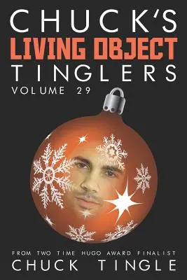 Chuck's Living Object Tinglers: Band 29 - Chuck's Living Object Tinglers: Volume 29
