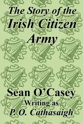 Die Geschichte der irischen Bürgerarmee - The Story of the Irish Citizen Army