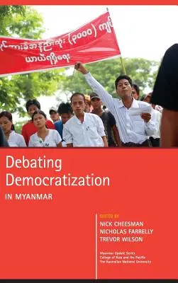 Die Debatte über die Demokratisierung in Myanmar - Debating Democratization in Myanmar