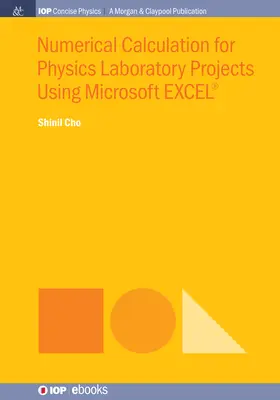 Numerische Berechnungen für physikalische Laborprojekte mit Microsoft EXCEL(R) - Numerical Calculation for Physics Laboratory Projects Using Microsoft EXCEL(R)