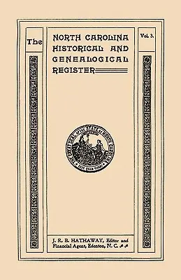 Historisches und genealogisches Register von North Carolina. Elf Nummern, gebunden in drei Bänden. Band Drei - North Carolina Historical and Genealogical Register. Eleven Numbers Bound in Three Volumes. Volume Three