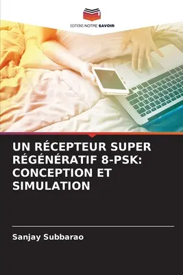 Un Rcepteur Super Rgnratif 8-Psk: Konzeption und Simulation - Un Rcepteur Super Rgnratif 8-Psk: Conception Et Simulation