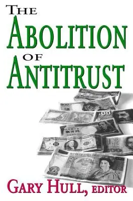 Abschaffung des Kartellrechts - Abolition of Antitrust