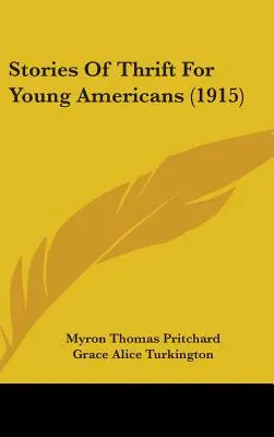 Geschichten der Sparsamkeit für junge Amerikaner (1915) - Stories Of Thrift For Young Americans (1915)
