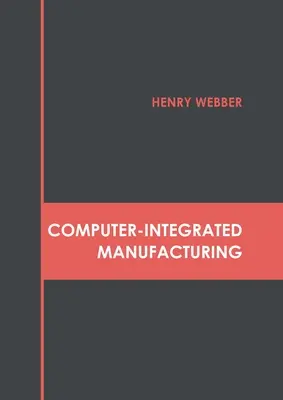 Computer-integrierte Fertigung - Computer-Integrated Manufacturing