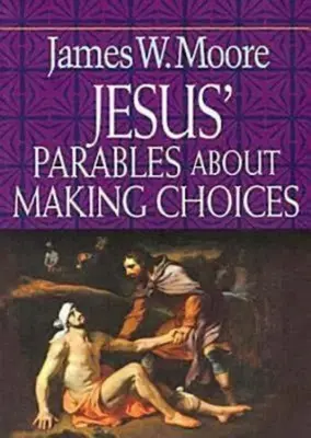 Die Gleichnisse Jesu über das Treffen von Entscheidungen - Jesus' Parables about Making Choices