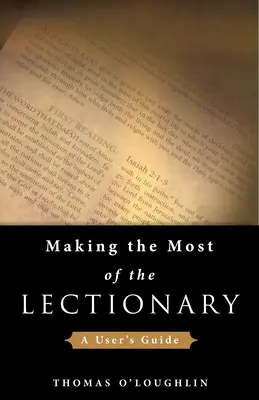 Das Lektionar optimal nutzen: Ein Benutzerhandbuch - Making the Most of the Lectionary: A User's Guide