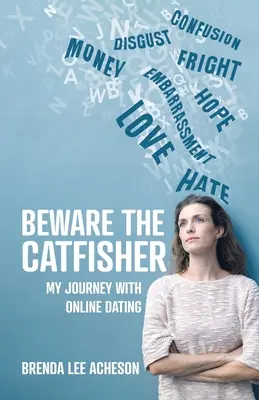 Hüte dich vor dem Katzenfischer: Meine Reise mit Online-Dating - Beware the Catfisher: My Journey With Online Dating