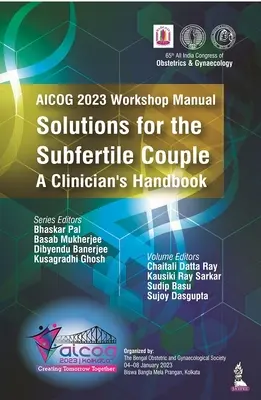 AICOG 2023 Workshop-Handbuch: Lösungen für unfruchtbare Paare - Ein Handbuch für Kliniker - AICOG 2023 Workshop Manual: Solutions for the Subfertile Couple - A Clinician's Handbook