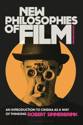 Neue Philosophien des Films: Eine Einführung in das Kino als Denkweise - New Philosophies of Film: An Introduction to Cinema as a Way of Thinking