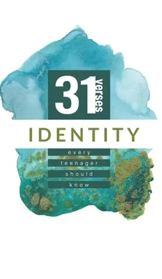 Die Identität: 31 Verse, die jeder Teenager kennen sollte - Identity: 31 Verses Every Teenager Should Know