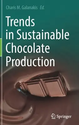 Trends in der nachhaltigen Schokoladenproduktion - Trends in Sustainable Chocolate Production
