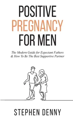 Positive Schwangerschaft für Männer - Positive Pregnancy For Men