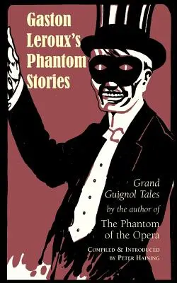 Gaston Leroux' Gespenstergeschichten - Gaston Leroux's Phantom Stories