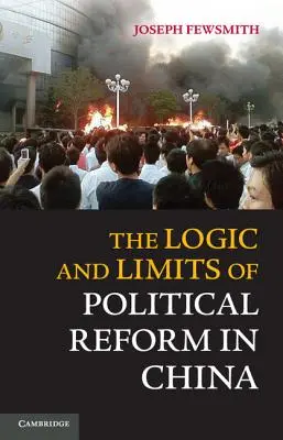 Die Logik und die Grenzen der politischen Reform in China - The Logic and Limits of Political Reform in China