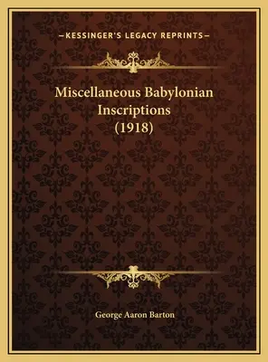 Verschiedene babylonische Inschriften (1918) - Miscellaneous Babylonian Inscriptions (1918)