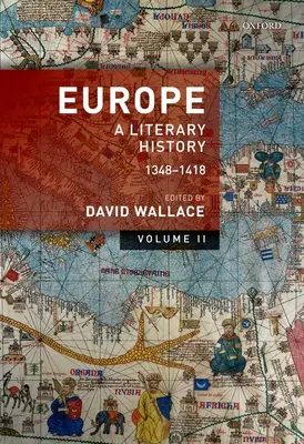 Europa: Band 2: Eine literarische Geschichte, 1348-1418 - Europe: Volume 2: A Literary History, 1348-1418