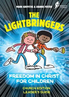 The Lightbringers Kirchenausgabe: Leitfaden für den Leiter: Britische englische Version - The Lightbringers Church Edition Leader's Guide: British English Version