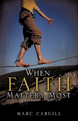 Wenn der Glaube am wichtigsten ist - When Faith Matters Most