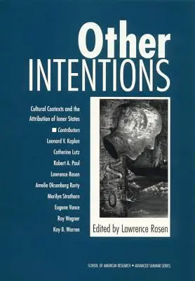 Andere Intentionen: Kulturelle Kontexte und die Zuschreibung von inneren Zuständen - Other Intentions: Cultural Contexts and the Attribution of Inner States