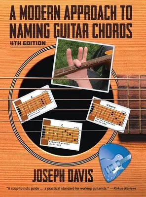 Eine moderne Herangehensweise an die Benennung von Gitarrenakkorden Ed. 4 - A Modern Approach to Naming Guitar Chords Ed. 4