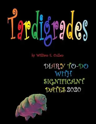 Bärtierchen: (SIE LEBEN FÜR IMMER), DIARY TO-DO 2020 mit wichtigen Daten - Tardigrades: (THEY LIVE FOREVER), DIARY TO-DO 2020 With Significant Dates