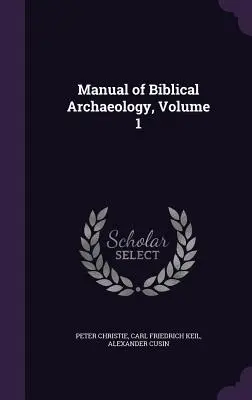 Handbuch der biblischen Archäologie, Band 1 - Manual of Biblical Archaeology, Volume 1