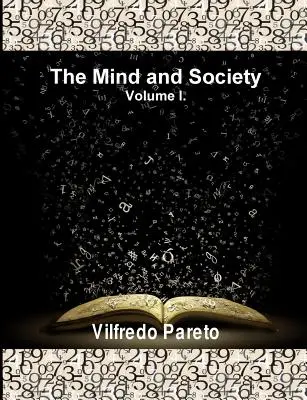 Der Geist und die Gesellschaft, Band 1: Trattato Di Sociologia Generale - The Mind and Society, Vol. 1: Trattato Di Sociologia Generale