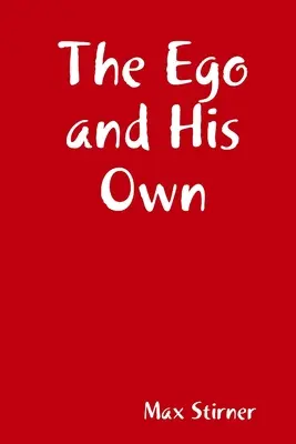 Das Ich und sein Eigentum - The Ego and His Own