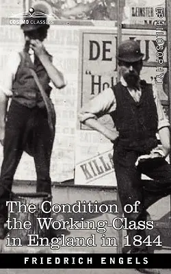 Die Lage der arbeitenden Klasse in England im Jahr 1844 - The Condition of the Working-Class in England in 1844