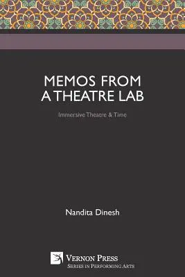 Memos aus einem Theaterlabor: Immersives Theater und Zeit - Memos from a Theatre Lab: Immersive Theatre & Time