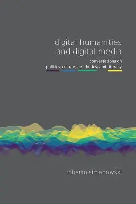 Digitale Geisteswissenschaften und digitale Medien - Digital Humanities and Digital Media