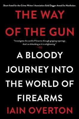 Der Weg der Waffe: Eine blutige Reise in die Welt der Schusswaffen - The Way of the Gun: A Bloody Journey Into the World of Firearms