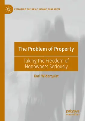 Das Problem des Eigentums: Die Freiheit der Nichteigentümer ernst nehmen - The Problem of Property: Taking the Freedom of Nonowners Seriously
