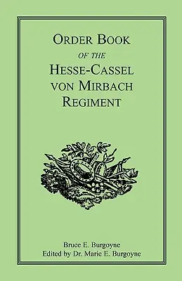 Ordensbuch des Hessen-Cassel von Mirbach Regiments - Order Book of the Hesse-Cassel von Mirbach Regiment