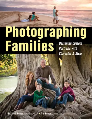 Familien fotografieren: Individuelle Porträts mit Charakter und Stil entwerfen - Photographing Families: Designing Custom Portraits with Character & Style