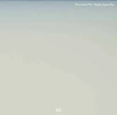 Thomas Pihl: Spezifische Sichtweise - Thomas Pihl: Sight Specific