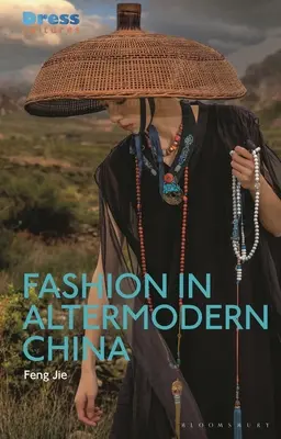 Mode im China der Moderne - Fashion in Altermodern China