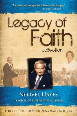 Vermächtnis des Glaubens Sammlung: Norvel Hayes: Lehrer für übernatürliches Leben - Legacy of Faith Collection: Norvel Hayes: Teacher of Supernatural Living