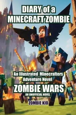 Tagebuch eines Minecraft-Zombies: Zombie-Kriege - Diary of a Minecraft Zombie: Zombie Wars