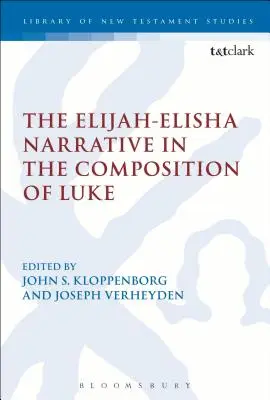 Die Elia-Elia-Erzählung in der Komposition des Lukas - The Elijah-Elisha Narrative in the Composition of Luke