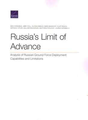 Russlands Grenzen des Vormarsches: Analyse der Fähigkeiten und Grenzen des Einsatzes russischer Bodentruppen - Russia's Limit of Advance: Analysis of Russian Ground Force Deployment Capabilities and Limitations