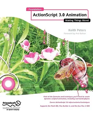 Grundlage ActionScript 3.0 Animation: Dinge in Bewegung bringen! - Foundation ActionScript 3.0 Animation: Making Things Move!