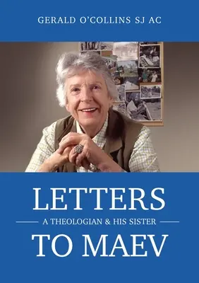 Briefe an Maev: Ein Theologe und seine Schwester - Letters to Maev: A Theologian and His Sister