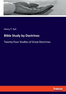 Bibelstudium nach Lehren: Vierundzwanzig Studien über große Lehren - Bible Study by Doctrines: Twenty-Four Studies of Great Doctrines