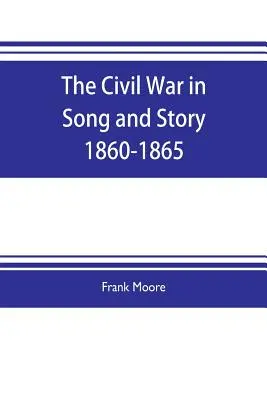 Der Bürgerkrieg in Lied und Geschichte 1860-1865 - The Civil War in Song and Story 1860-1865