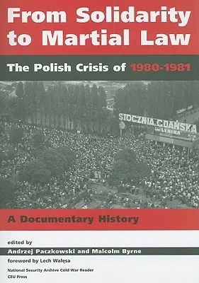 Von der Solidarität zum Kriegsrecht: Die polnische Krise von 1980-1982 - From Solidarity to Martial Law: The Polish Crisis of 1980-1982