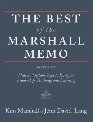 Das Beste aus dem Marshall Memo: Buch Eins: Ideen und Aktionsschritte für mehr Energie in Führung, Lehre und Lernen - The Best of the Marshall Memo: Book One: Ideas and Action Steps to Energize Leadership, Teaching, and Learning