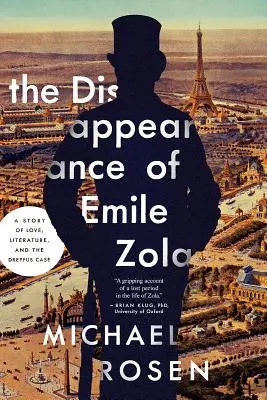 Das Verschwinden von Emile Zola: Eine Geschichte von Liebe, Literatur und dem Fall Dreyfus - The Disappearance of Emile Zola: A Story of Love, Literature, and the Dreyfus Case