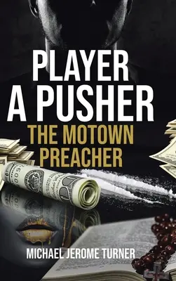 Spieler und Drücker: Der Motown-Prediger - Player a Pusher: The Motown Preacher